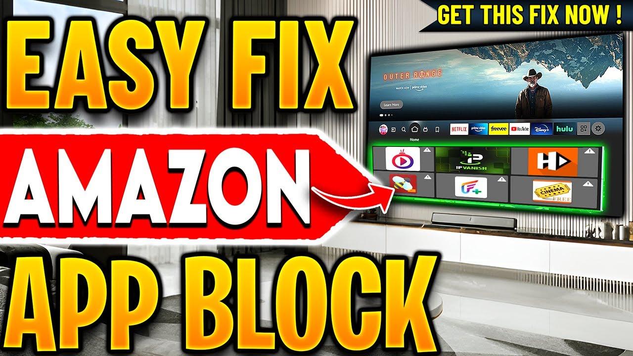 unblock-amazon-fire-tv-apps-with-this-new-fix.jpg 🔴Unblock Amazon Fire TV Apps With This New Fix